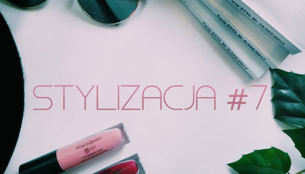 Always Young: STYLIZACJA #7