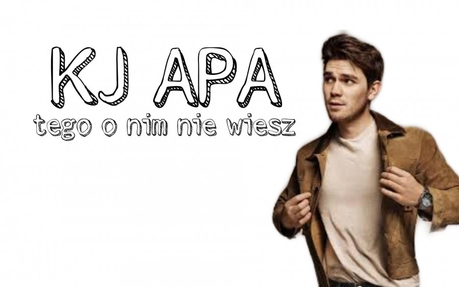 Tego się nie spidziewałeś po KJ Apa