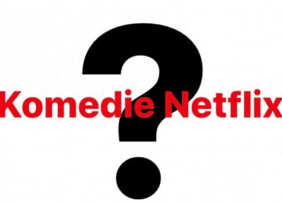 Najlepsze komedie na netflixie