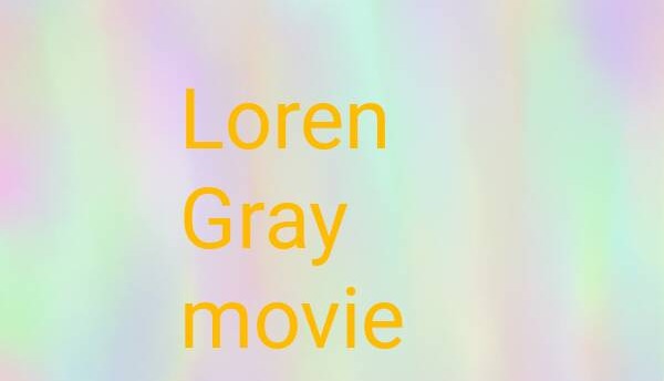 Loren Gray movie