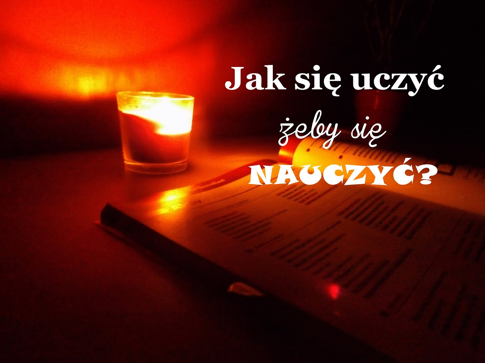 Jak się uczyć, żeby się nauczyć?