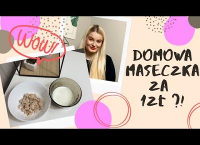 DOMOWA MASECZKA PRZECIW NIEDOSKONAŁOŚCIOM ❣️| czyli jak sobie radzę podczas kwarantanny #zostańwdomu