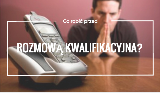 Co robic przed pierwsza rozmową o prace?