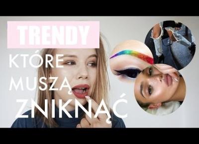 TRENDY, KTÓRE POWINNY ZNIKNĄĆ z życia codziennego w 2017 | karinamucha