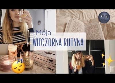 Moja wieczorna rutyna ✨