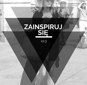 Life is my inspiration by Karolina Zygmunt : Zainspiruj się cz.3 