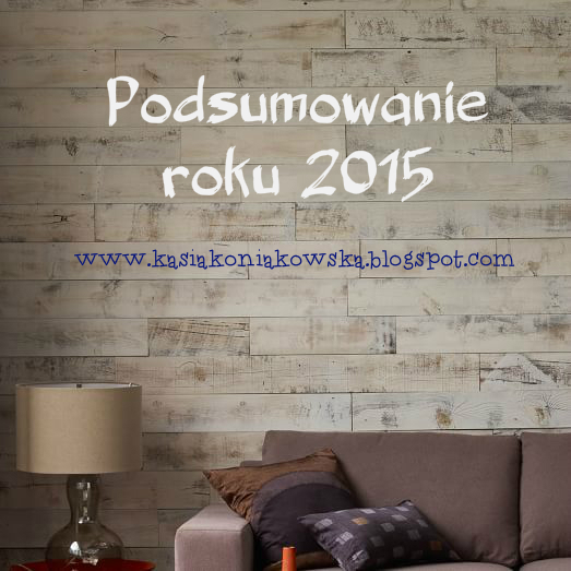 Podsumowanie roku 2015 i o planach na blogu