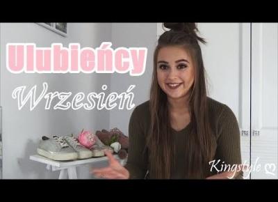 9ღ. Ulubieńcy Września / Favourite things of August.... by Kinga ღ