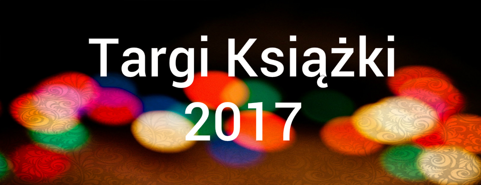 Kitty Candy: TARGI KSIĄŻKI- rozpiska na rok 2017