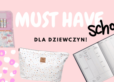 MUST HAVE DO SZKOŁY! tylko dla DZIEWCZYN!