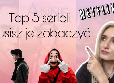 5 SERIALI, KTÓRE MUSISZ ZOBACZYĆ!