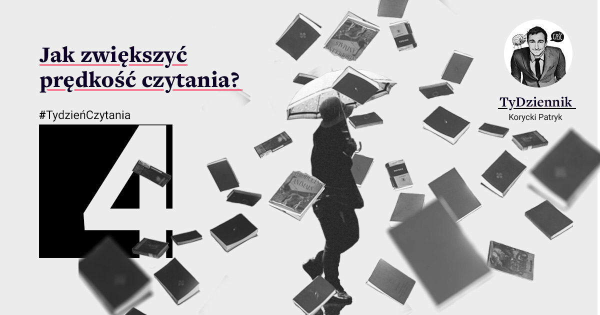 Jak zwiększyć prędkość czytania? - TyDziennik | Patryk Korycki