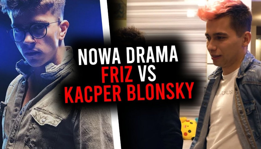 Kacper Blonsky obraża Friza - wojna między ekipami?!