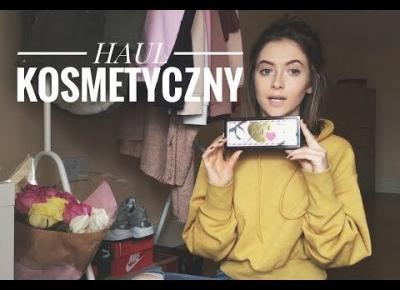 HAUL KOSMETYCZNY| KSENIA SŁOWAKIEWICZ