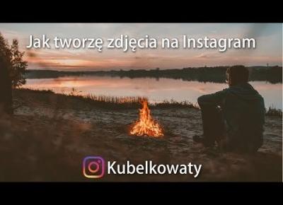 VLOG#30 - Jak tworzę zdjęcia na Instagram! Wschód Słońca!