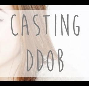 || Casting DDOB ||