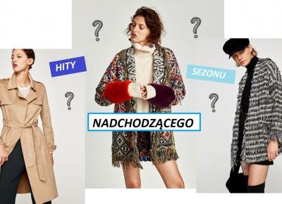 Chicofstylee: HITY NADCHODZĄCEGO SEZONU?