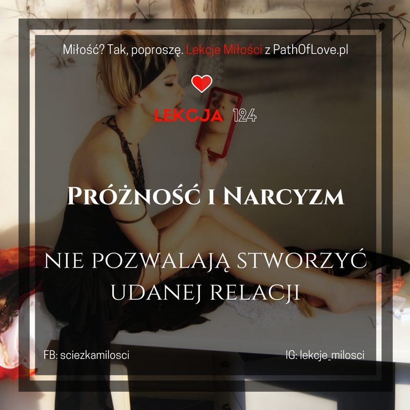 124 Lekcja Miłości: Destrukcyjny wpływ dumy na relacje - Coaching Miłości - zamień lęk, żal i agresję, na radość, spokój i miłość ❤