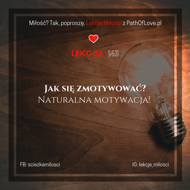 Jak się zmotywować? Naturalna motywacja! Czym jest?