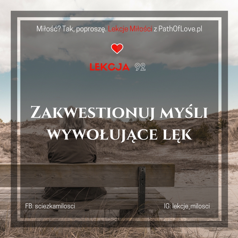 92 Lekcja Miłości: Zakwestionuj myśli wywołujące lęk