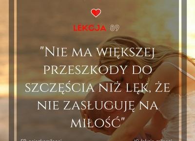 89 Lekcja Miłości: Lęk przed miłością - Miłość? Tak poproszę! Path of love - blog o Miłości. ❤