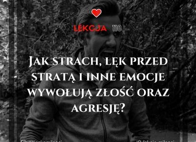 Jak strach, lęk przed stratą i inne emocje wywołują złość oraz agresję?