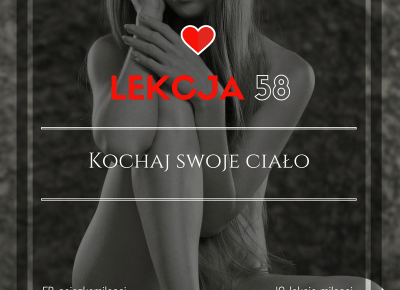 Ciało - jak je pokochać? Zaakceptuj swoje ciało! 58 lekcja miłości