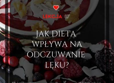 Jak dieta wpływa na odczuwanie i intensywność lęku?