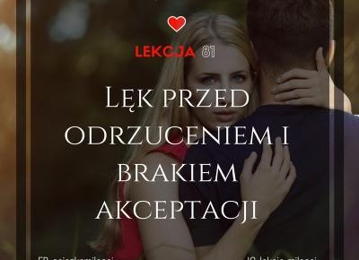 81 Lekcja Miłości: Lęk przed odrzuceniem i brakiem akceptacji