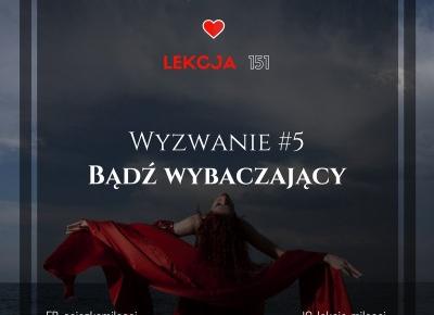 Bądź wybaczający. Obudź w sobie moc Ducha Intencji!