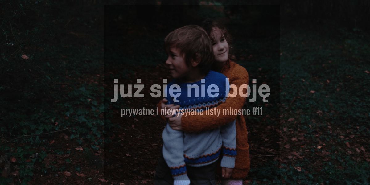 prywatne i niewysyłane listy miłosne #11 – licencjanacud