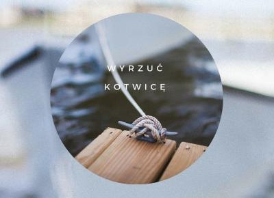 Wyrzuć kotwicę! – licencjanacud