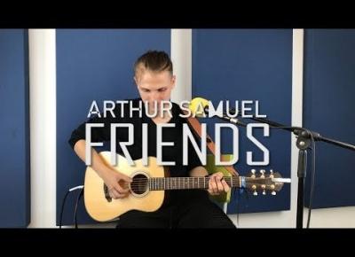 Arthur Samuel - FRIENDS [Official Cover]