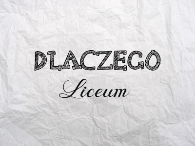 Dlaczego liceum?