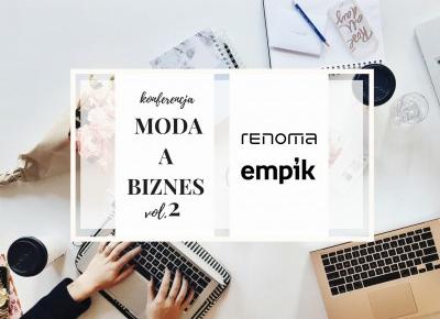 Konferencja MODA A BIZNES vol.2!