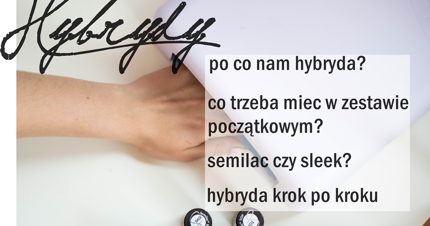 Only dreams: Paznokcie hybrydowe