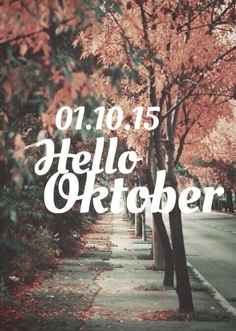 hello Oktober | We Heart It