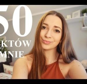 50 FAKTÓW O MNIE I malioce.com I Alicja Moskalik