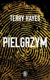 The Book Hothead: NAJLEPSZA KSIĄŻKA 2016 ROKU: „Pielgrzym” Terry Hayes - recenzja