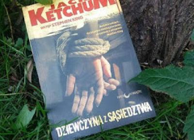 The Book Hothead: RECENZJA: „Dziewczyna z sąsiedztwa” Jack Ketchum