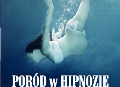 Poród w hipnozie. Szkoła rodzenia - książki autorzy - Wydawnictwo Psychoskok