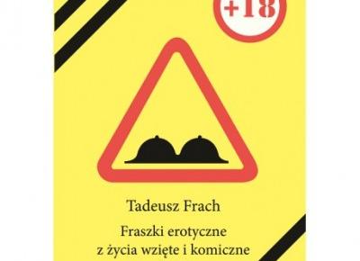 Fraszki erotyczne z życia wzięte i komiczne. Cz. I - Książki gry na relaks.