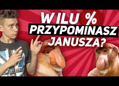 W ILU % PRZYPOMINASZ JANUSZA? *zobacz sam*