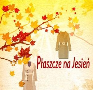 PŁASZCZE NA JESIEŃ