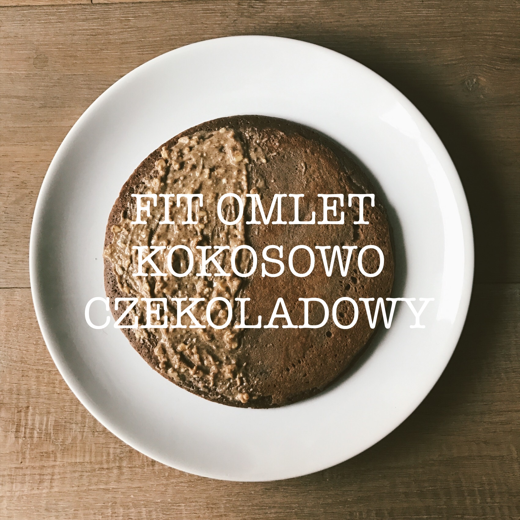 Fit omlet kokosowo-czekoladowy • Przepis • Martoszka lifestyle blog 