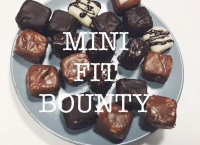 Mini Fit Bounty • Zdrowe słodycze • Martoszka lifestyle blog | Martoszka