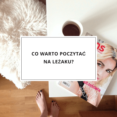 Co warto poczytać na leżaku?