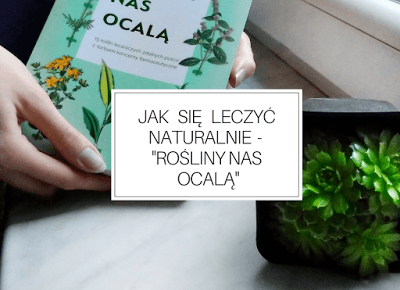 Jak się leczyć naturalnie - 