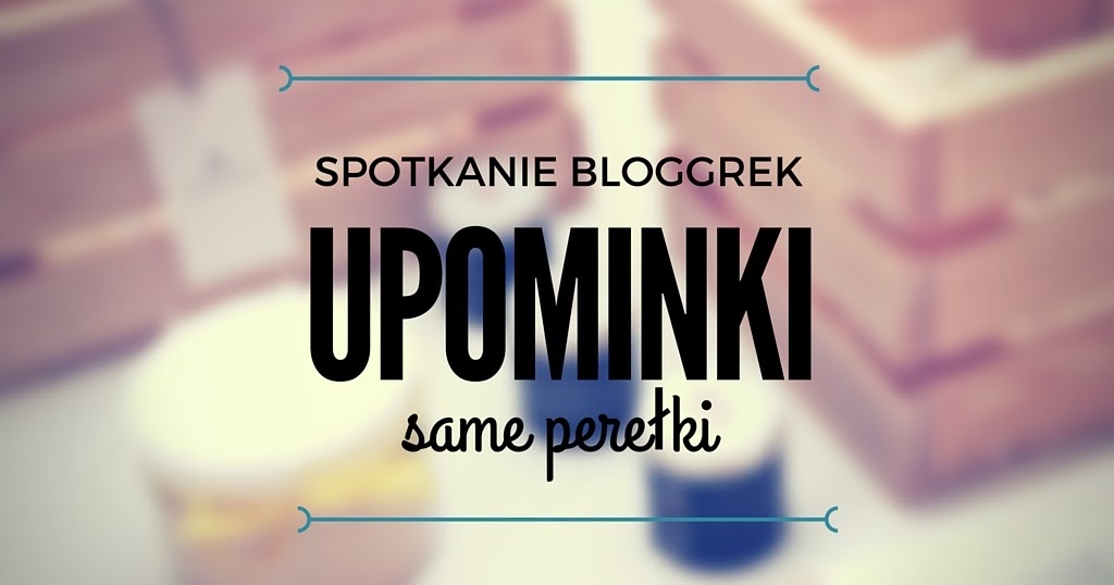 MAZGOO: UPOMINKI OD SPONSORÓW  / SAME PEREŁKI ZE SPOTKANIA BLOGGEREK