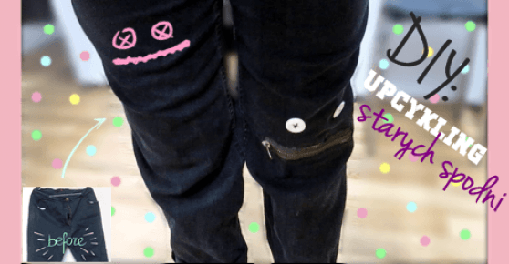 DIY: Upcykling starych spodni - czyli jak ze starych spodni zrobić coś nowego!